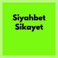 Siyahbet Şikayet