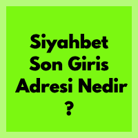 Siyahbet Güncel Giriş Adresi Nedir